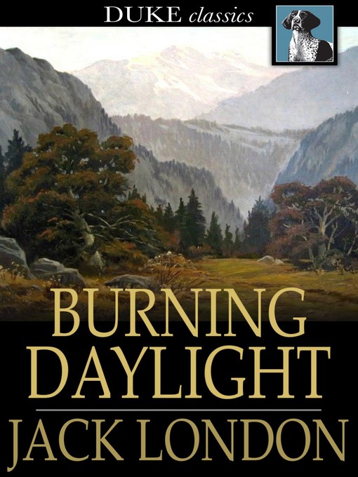 Title details for Burning Daylight by Jack London - Available